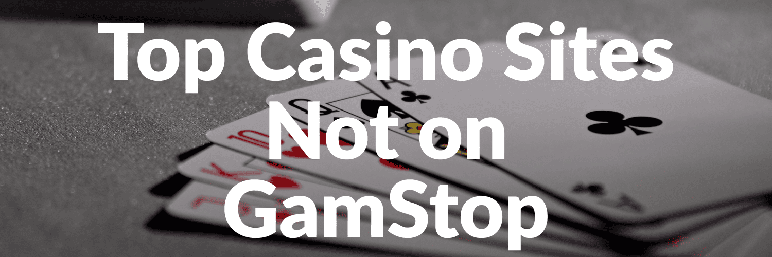 Discover Casino Sites Not on Gamstop Your Gateway to Unrestricted Gaming