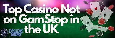 Discovering the Best Casinos Not Registered on Gamstop